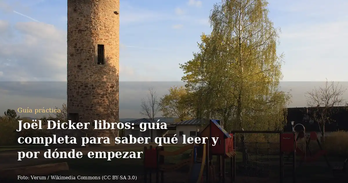 Joël Dicker libros: guía completa para saber qué leer y por dónde empezar